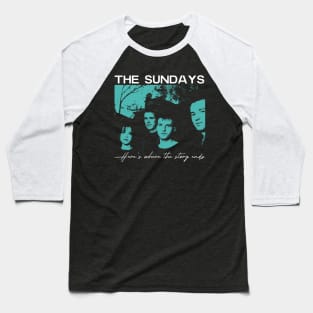 The Sundays - Here's where the story ends vintage Baseball T-Shirt
